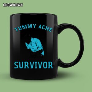 Funny Tummy Ache Survivor Mug