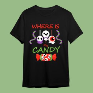 Halloween Where Is My Candy T-Shirt