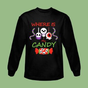 Halloween Where Is My Candy Sweatshirt