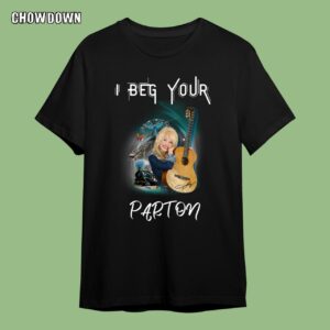 I Beg Your Dolly Parton Classic T-Shirt