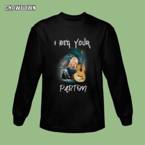 I Beg Your Dolly Parton Classic Sweatshirt