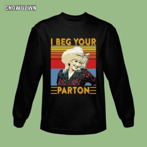 I Beg Your Parton Retro Classic Sweatshirt