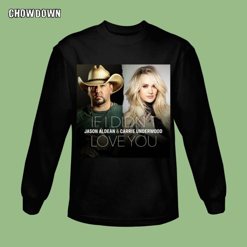 If I Didn't Love You Jason Aldean Carrie Underwood T-Shirt