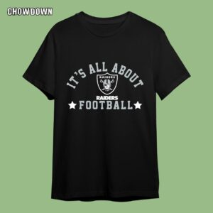 It's All About  Las Vegas Raiders Football Shirt