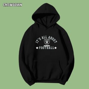 It's All About  Las Vegas Raiders Football Hoodie