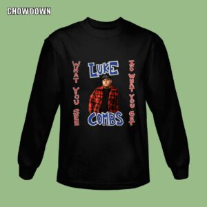 Luke Combs What You See Is What You Get Tour Sweatshirt