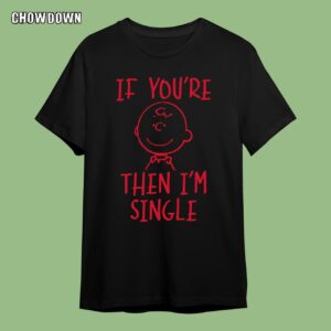 Peanuts Charlie Brown If You're Single T-Shirt