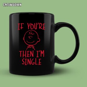 Peanuts Charlie Brown If You're Single Mug