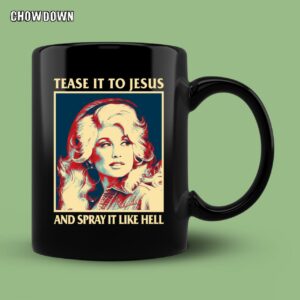 Retro Tease It To Jesus And Spray It Like Hell Funny Dolly Parton Essential Mug