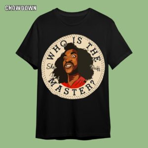 Sho Nuff Shirt Who Is The Masster Retro Funny