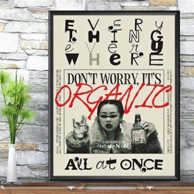 Everything Everywhere All At Once Poster Don_t Worry It's Organic Poster