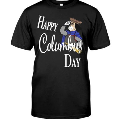 Funny Happy Columbus Day T Shirt