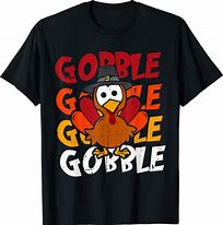 Funny Thanksgiving Shirts Cute Gobble Gobble Turkey Pilgrim Little Boys Thanksgiving