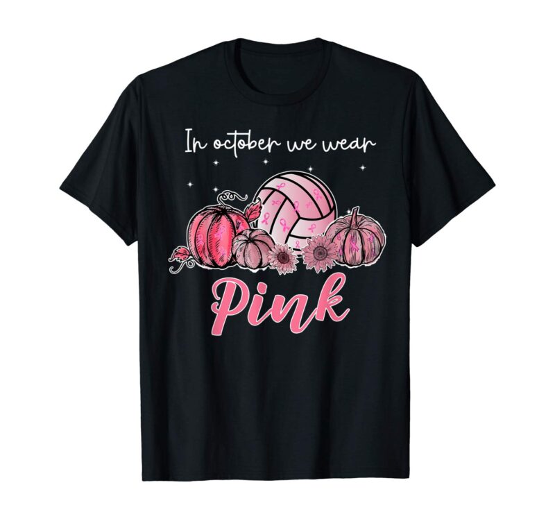 In October We Wear Pink Volleyball Breast Cancer Awareness T-Shirt