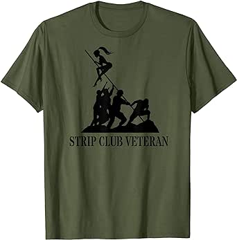 Strip Club Veteran T-Shirt Strip Club Veteran Military Funny Retired