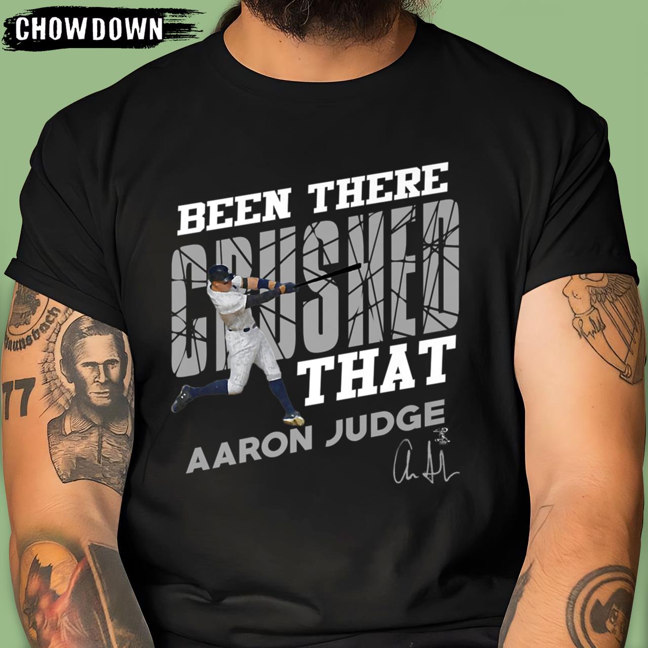 Aaron Judge Been There Crushed That Aaron Judge T-Shirt