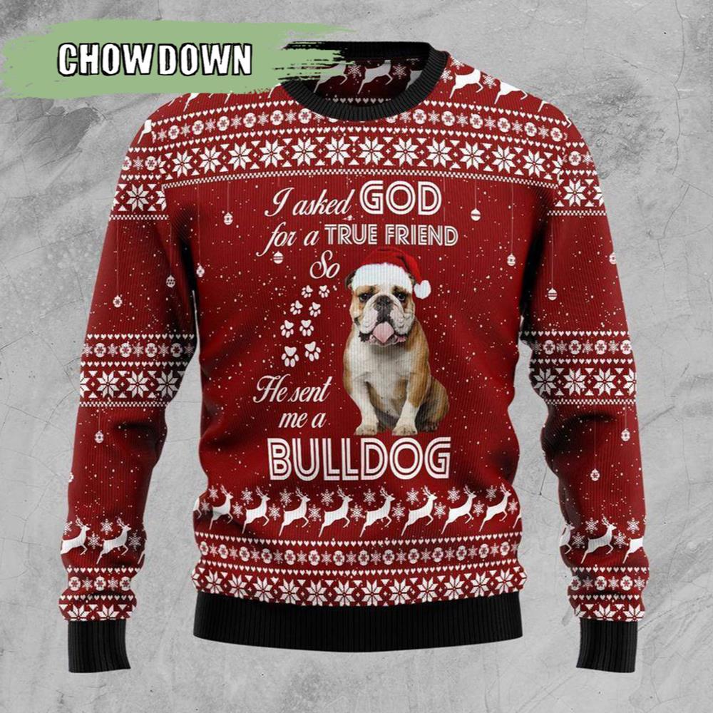 Bulldog True Friend Dog Ugly Christmas Sweater- Christmas Gifts 2023