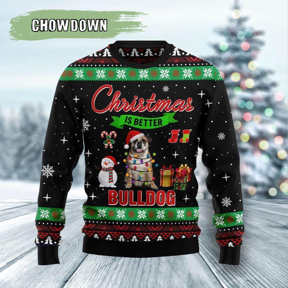 Christmas Is Better Bulldog With Dog Ugly Christmas Sweater- Christmas Gifts 2023