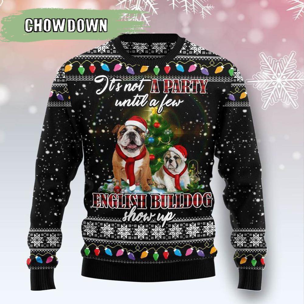 English Bulldog Show Up Dog Ugly Christmas Sweater- Christmas Gifts 2023