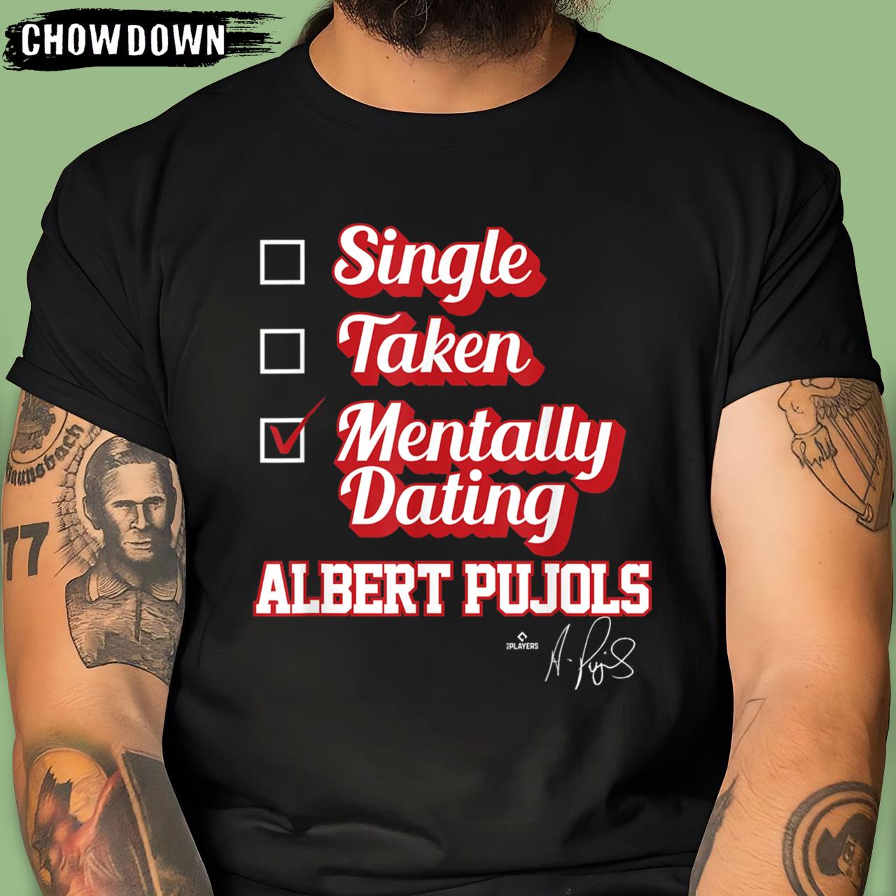 Single Taken Mentally Dating Albert Pujols T-Shirt