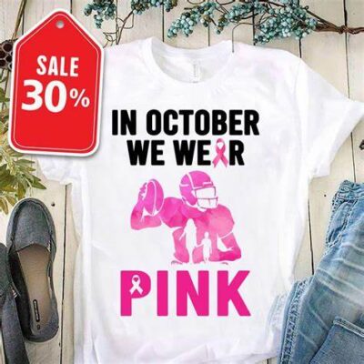 In October We Wear Pink Football Cute Breast Cancer Awareness T-Shirt