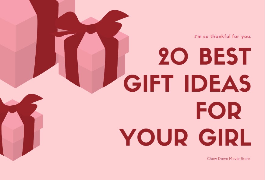 20 Best Gift Ideas For Your Girl