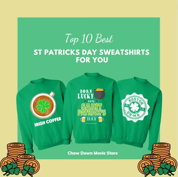 Top 10 Best St Patricks Day Sweatshirts For You