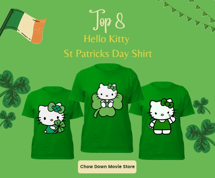 Top 8 Hello Kitty St Patricks Day Shirt